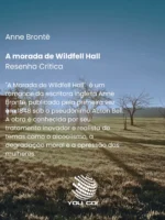 A morada de Wildfell Hall - Anne Brontë