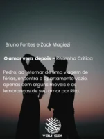 O amor vem depois – Bruno Fontes e Zack Magiezi