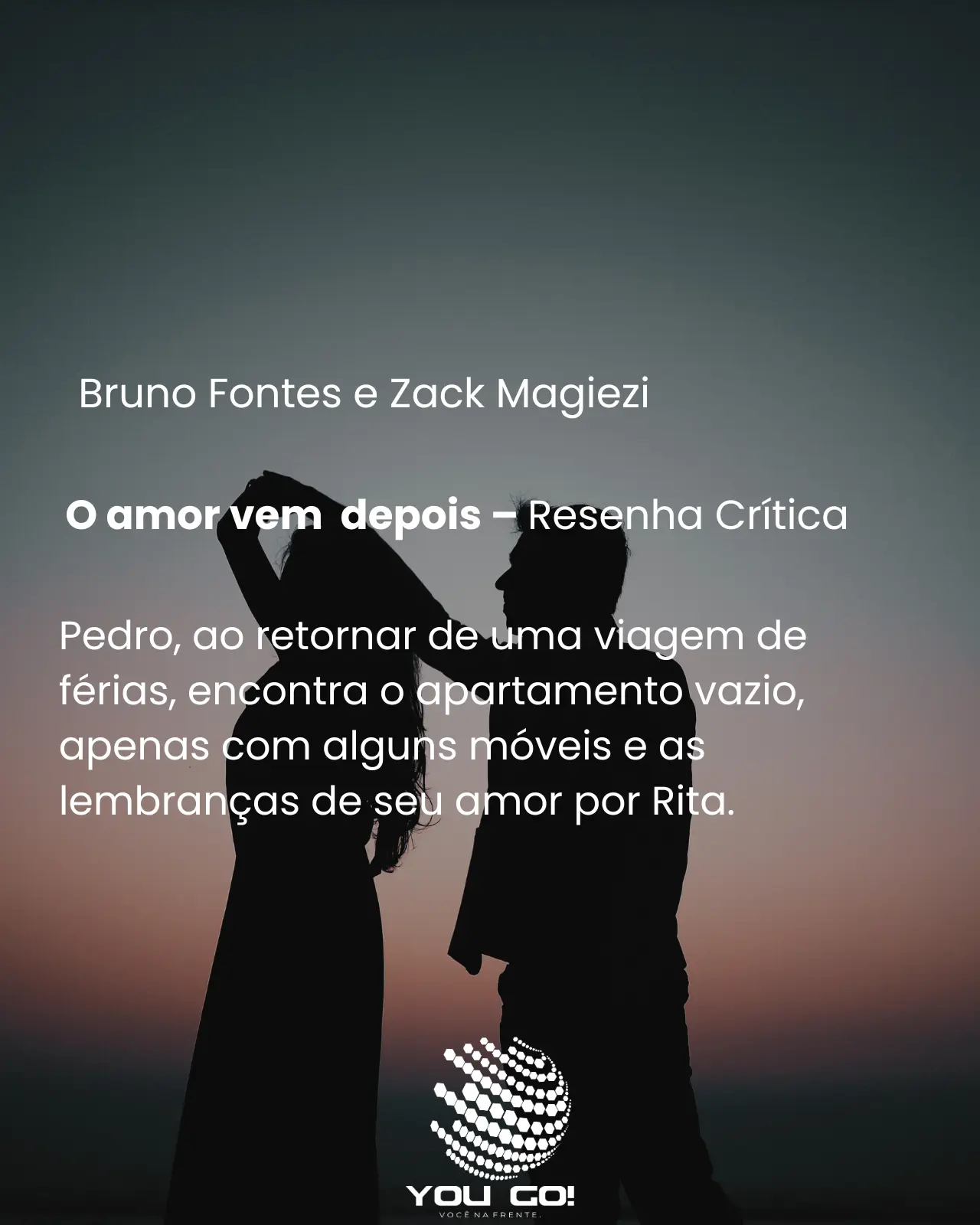 O amor vem depois – Bruno Fontes e Zack Magiezi