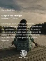 O ego é seu inimigo – Ryan Holiday