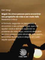 Ikigai: Os cinco passos para encontrar seu propósito de vida e ser mais feliz – Ken Mogi