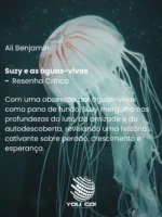 Suzy e as águas-vivas - Ali Benjamin