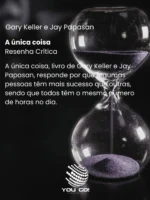 A única coisa – Gary Keller e Jay Papasan