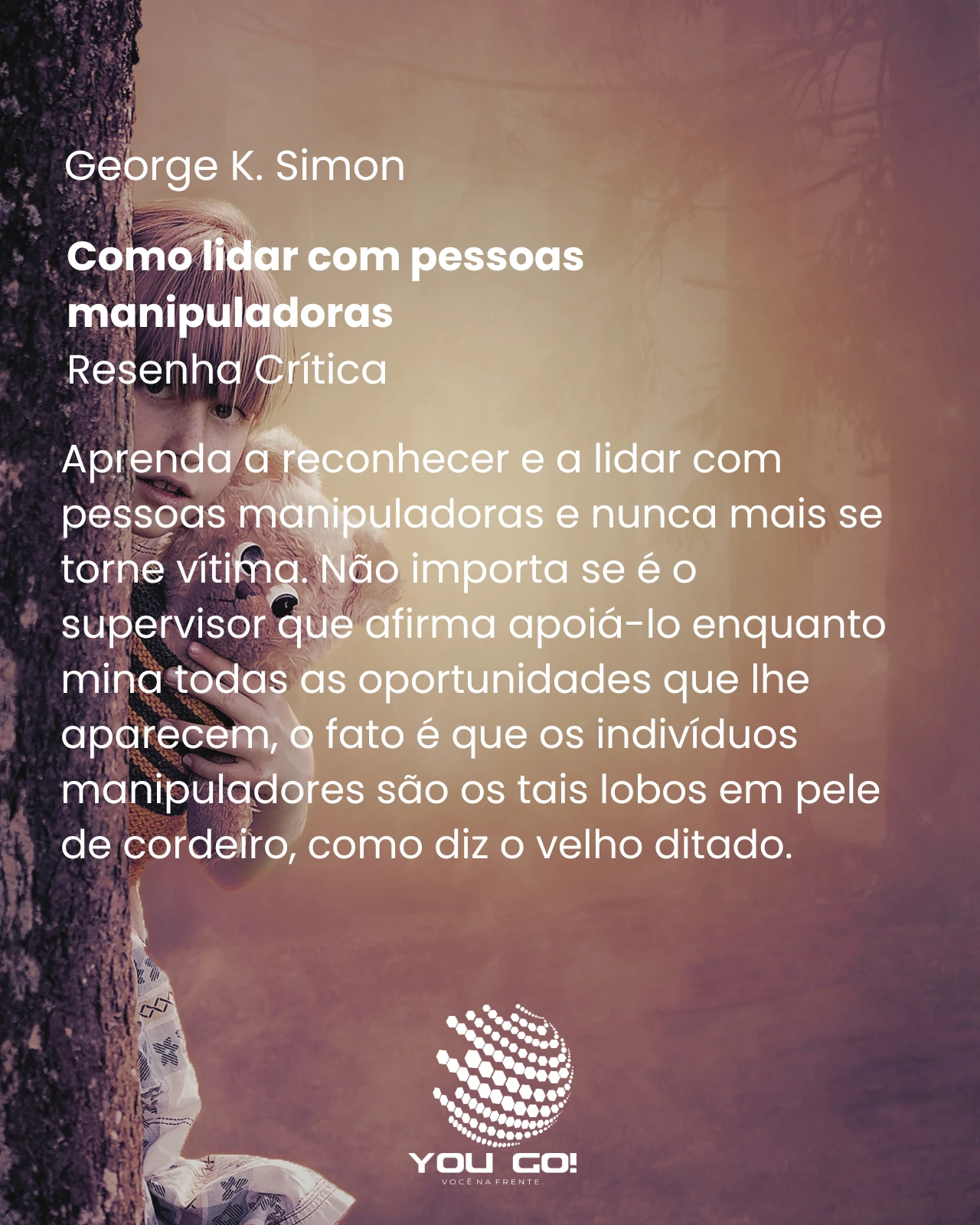 Como lidar com pessoas manipuladoras – George K. Simon