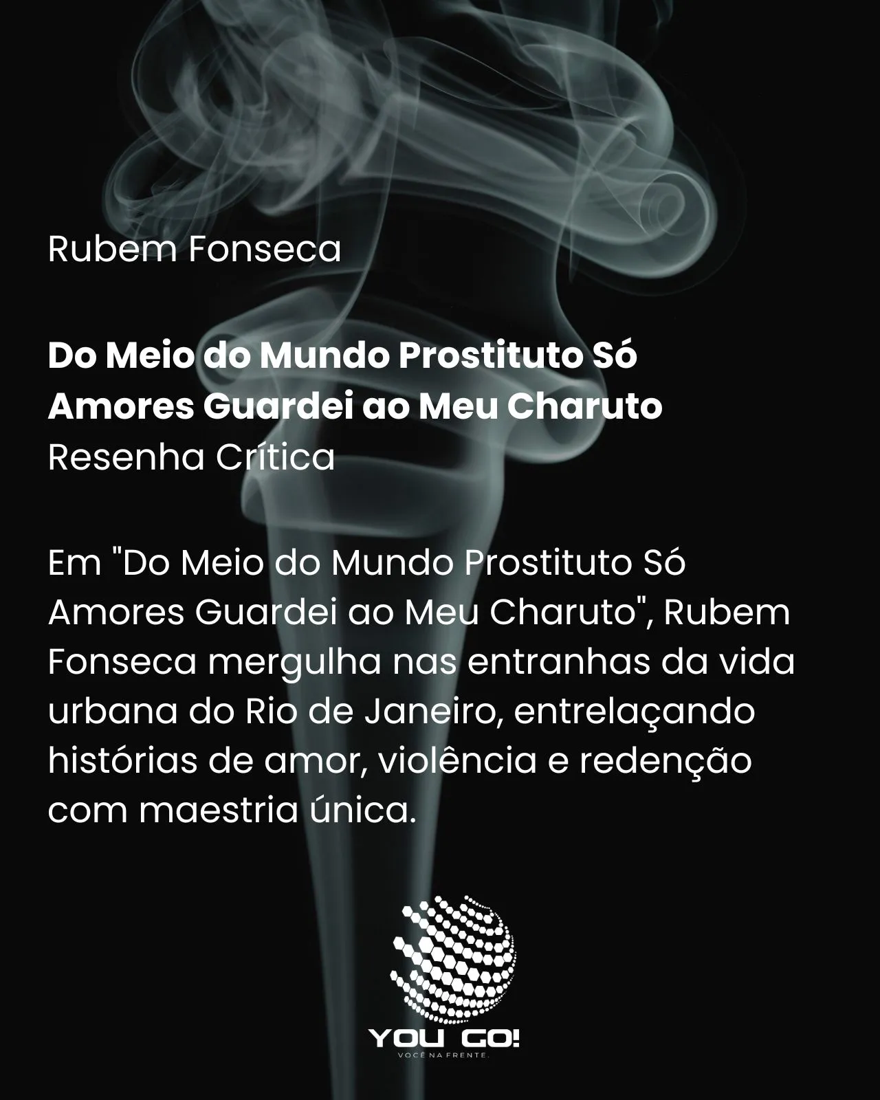 Do Meio do Mundo Prostituto Só Amores Guardei ao Meu Charuto - Rubem Fonseca