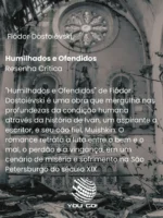 Humilhados e Ofendidos - Fiódor Dostoiévski