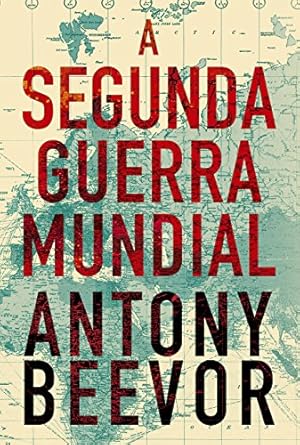 A Segunda Guerra Mundia