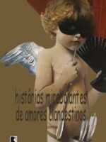 Histórias mirabolantes de amores clandestinos