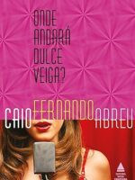 Onde andará Dulce Veiga?