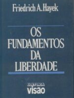 Os Fundamentos da Liberdade