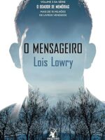 O mensageiro (O Doador de Memórias – Livro 3)