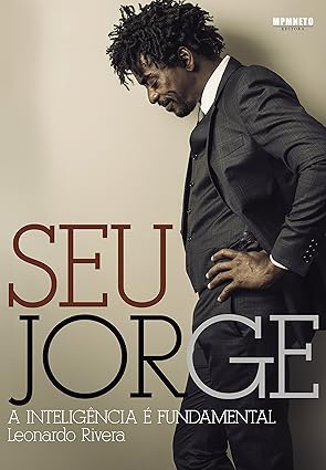 Seu Jorge_ A Inteligência e Fundamental