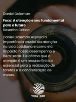 Foco A atenção e seu fundamental para o futuro