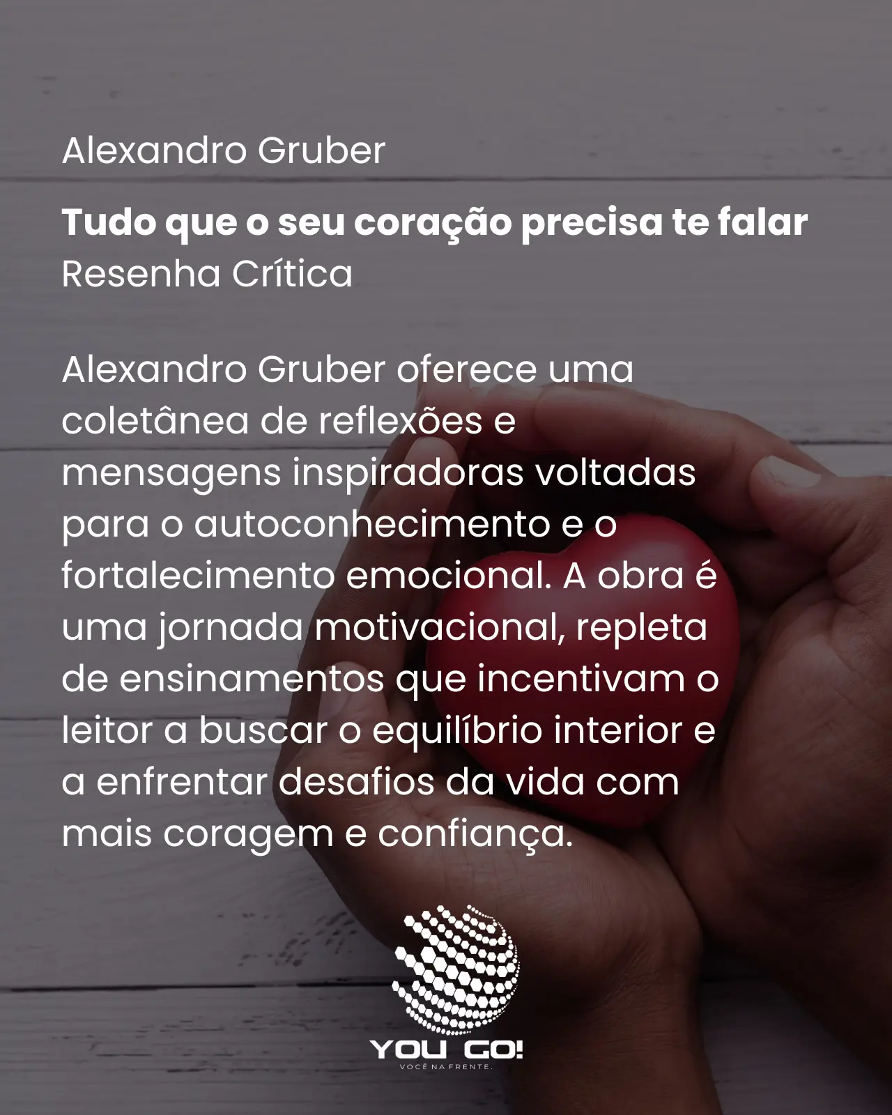 Tudo que o seu coração precisa te falar