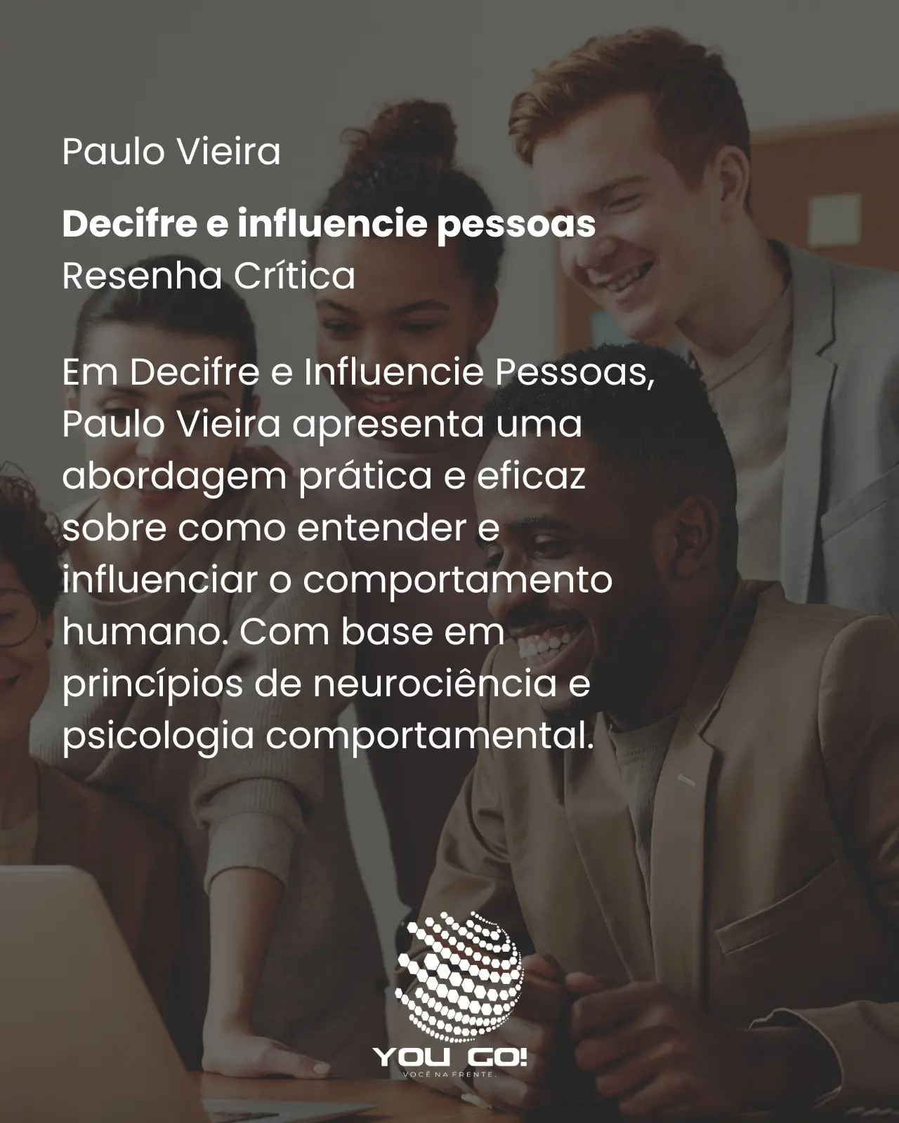 Decifre e influencie pessoas