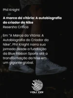 A marca da vitória_ A autobiografia do criador da Nike