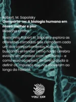 Comporte-se_ A biologia humana em nosso melhor e pior