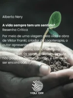 A vida sempre tem um sentido? – Alberto Nery