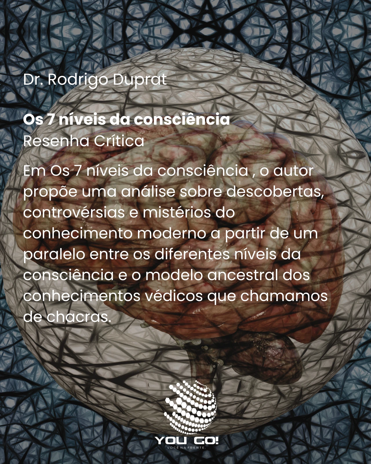 Os 7 níveis da consciência – Dr. Rodrigo Duprat