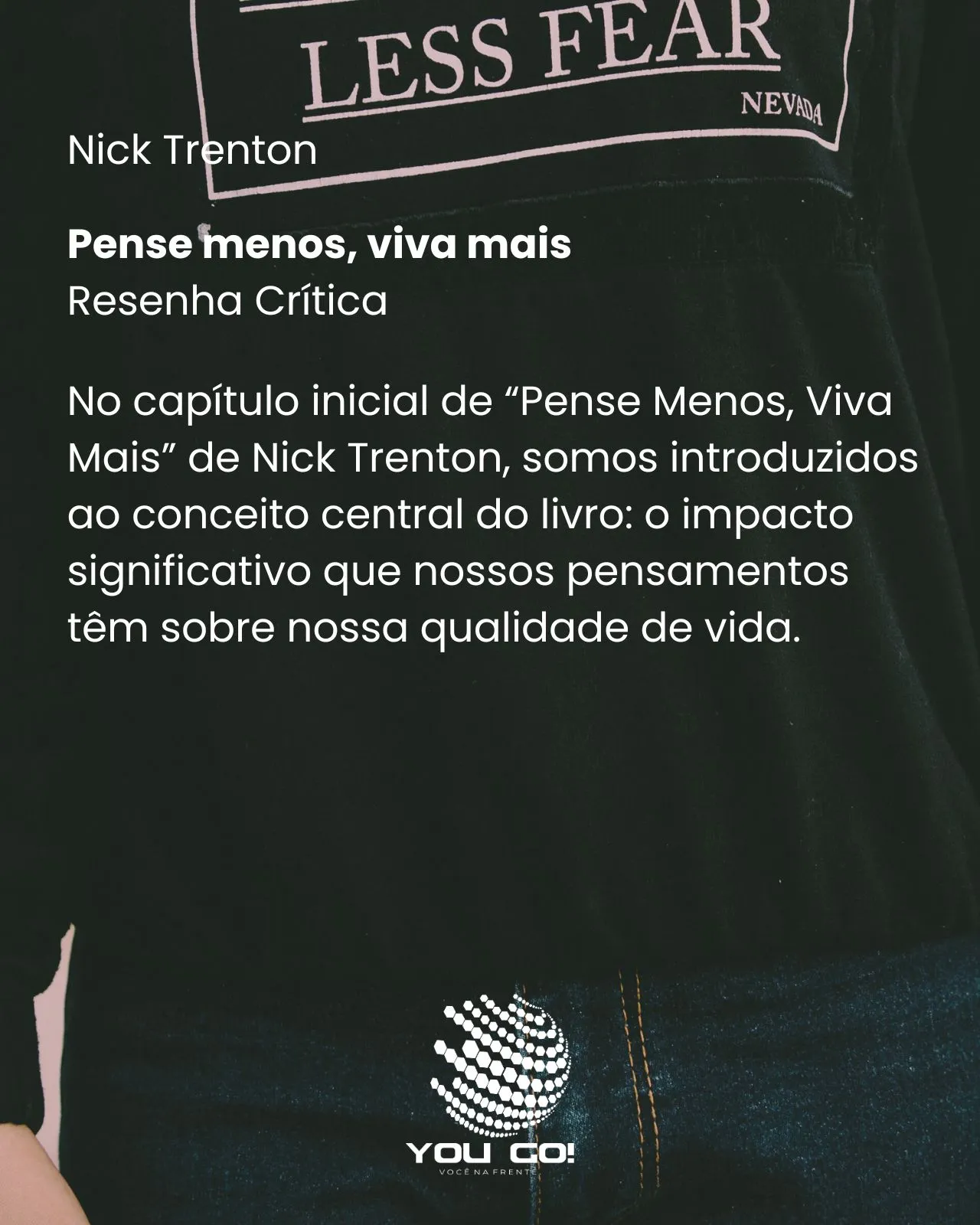 Pense menos, viva mais