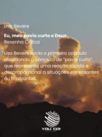 Eu, meu pavio curto e Deus