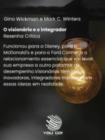 O visionário e o integrador