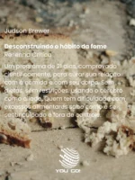 Desconstruindo o hábito da fome
