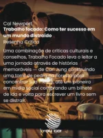 Trabalho focado_ Como ter sucesso em um mundo distraído