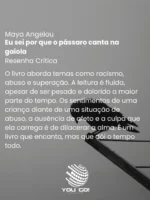 Eu sei por que o pássaro canta na gaiola – Maya Angelou