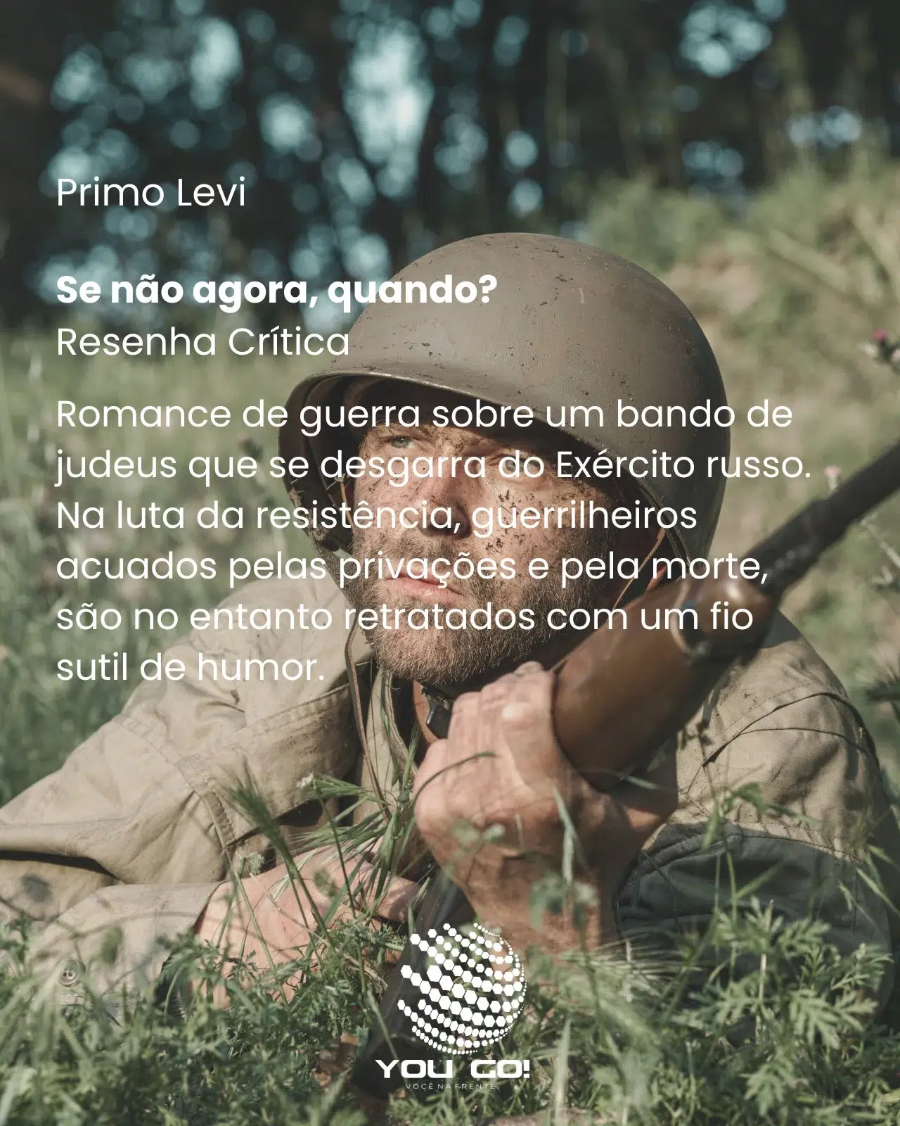 Se não agora, quando? – Primo Levi