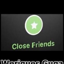 CLOSE FRIENDS WERIQUES GUGA