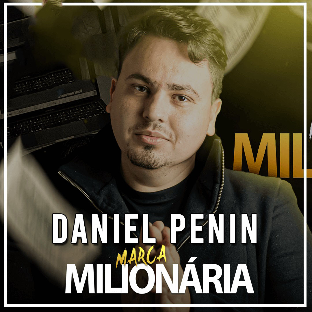 MARCA MILIONÁRIA – DANIEL PENIN