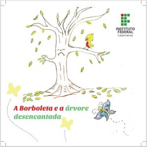 A Borboleta e a Árvore Desencantada
