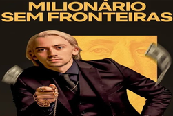 Milionário Sem Fronteiras - Fellipe Ferini