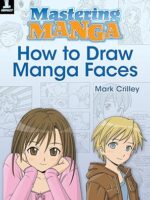 Dominando Mangá, Como Desenhar Rostos de Mangá