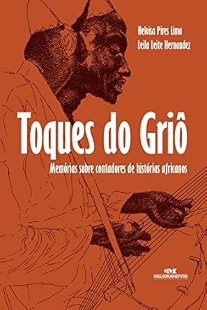 Toques do griô: Memórias sobre contadores de histórias africanas