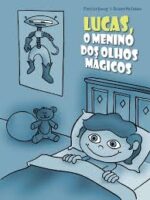 Lucas, o Menino dos Olhos Mágicos