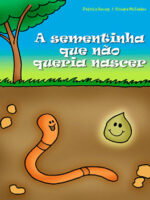 A Sementinha Que Não Queria Nascer