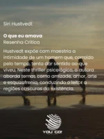 O que eu amava – Siri Hustvedt