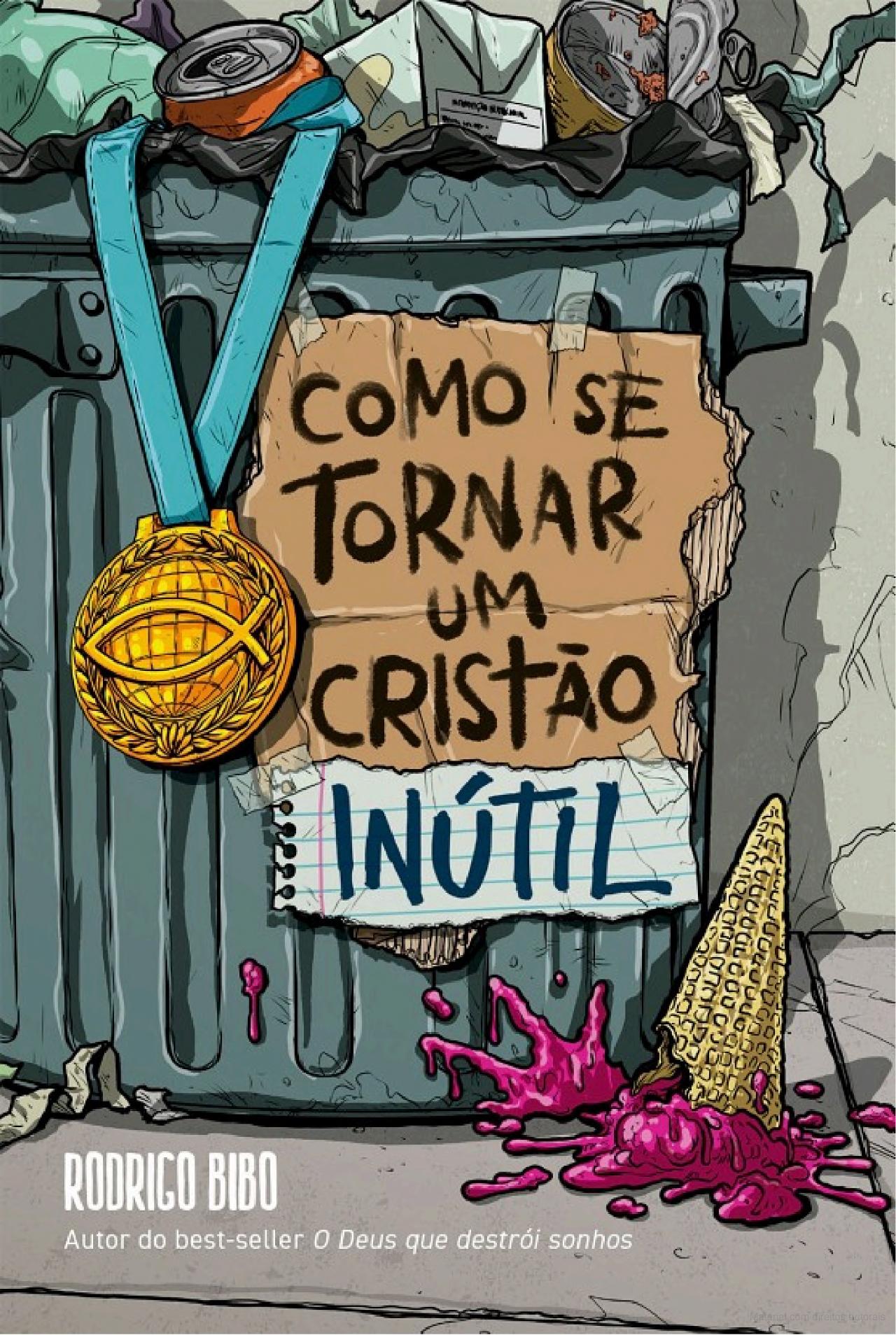 Como se tornar um cristão inútil