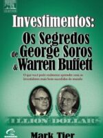 Os segredos de George Soros e Warren Buffett