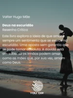 Deus na escuridão – Valter Hugo Mãe