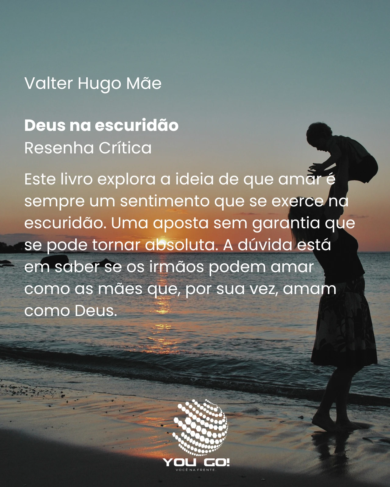 Deus na escuridão – Valter Hugo Mãe