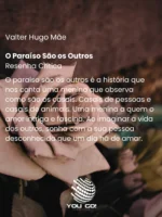 O paraíso são os outros – Valter Hugo Mãe