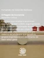 O Flagelo da Economia – Fernando De Holanda Barbosa
