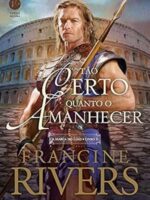 Tão certo quanto o amanhecer (Vol. 3 A Marca do Leão)