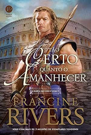 Tão certo quanto o amanhecer (Vol. 3 A Marca do Leão)