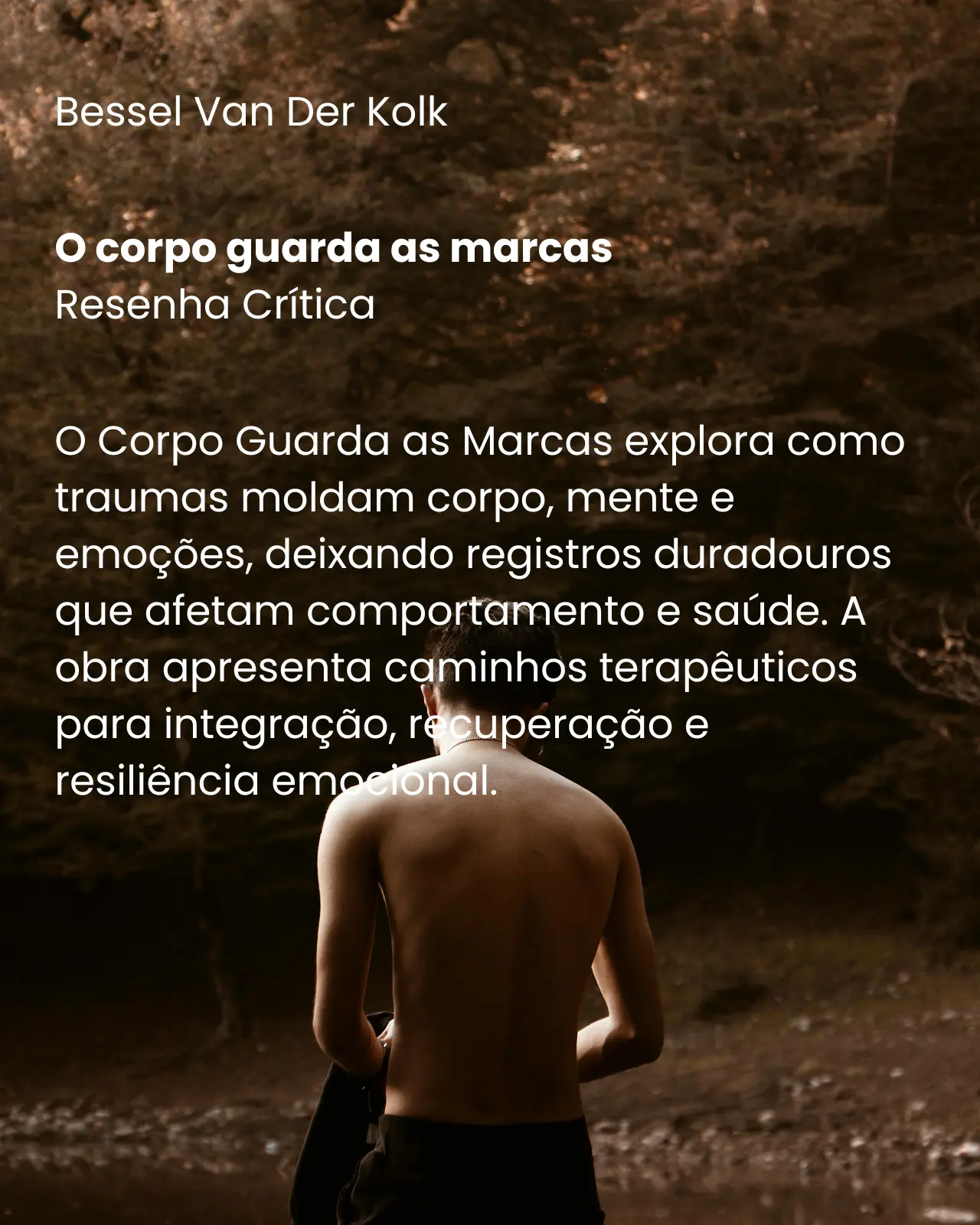 O corpo guarda as marcas