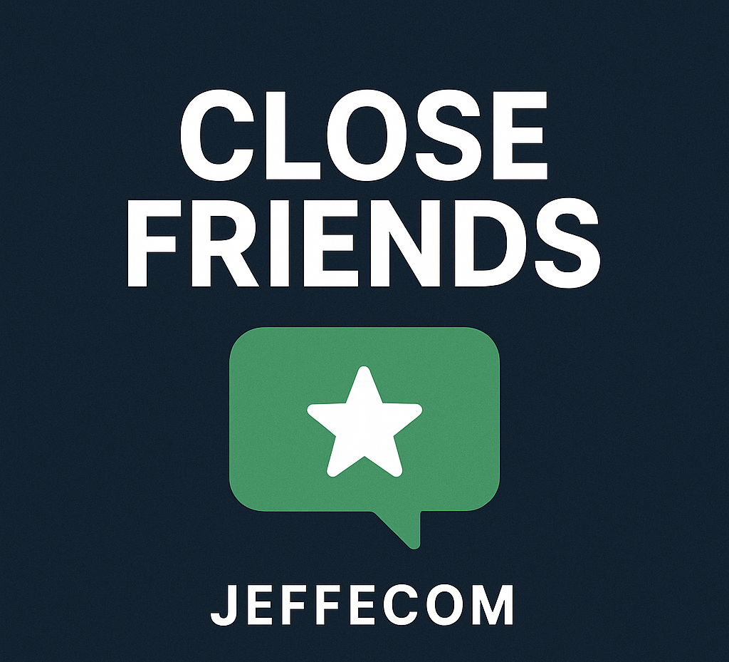Close Friends - Jeffecom