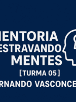 Mentoria Destravando Mentes [Turma 5]